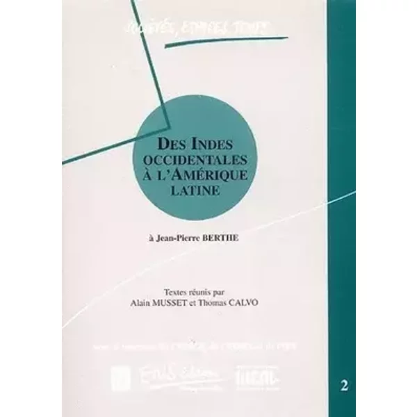 Des Indes occidentales à l'Amérique latine - Jean-Pierre Berthe