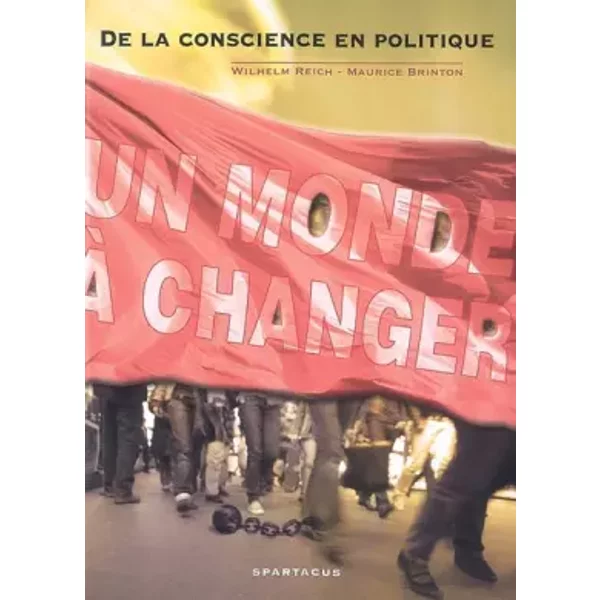 De la conscience en politique - Wilhelm Reich, Maurice Brinton