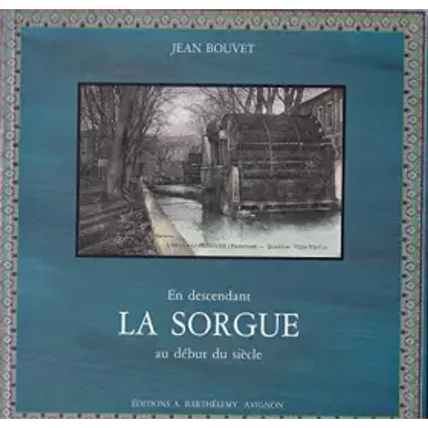 En Descendant La Sorgue Au Debut Du Siecle - Jean Bouvet-image