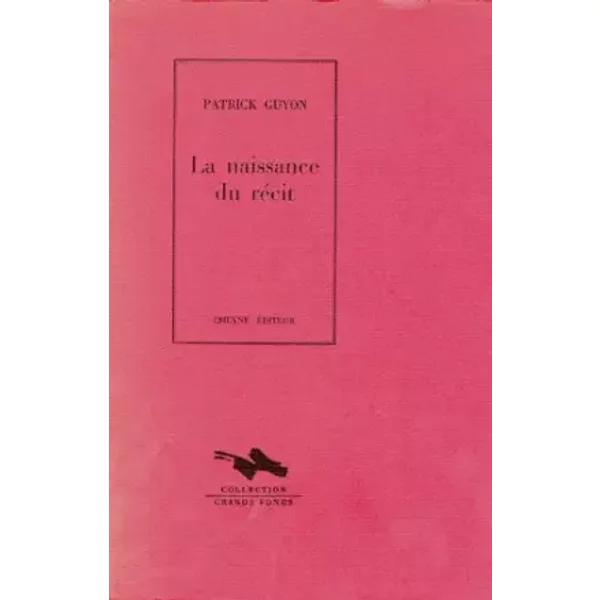 La Naissance Du RéCit - Patrick Guyon-image