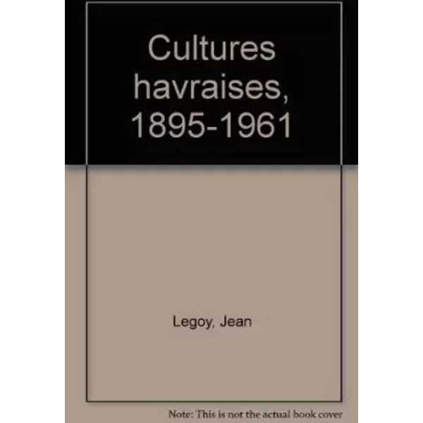 Cultures havraises : Jean Legoy - Jean Legoy
