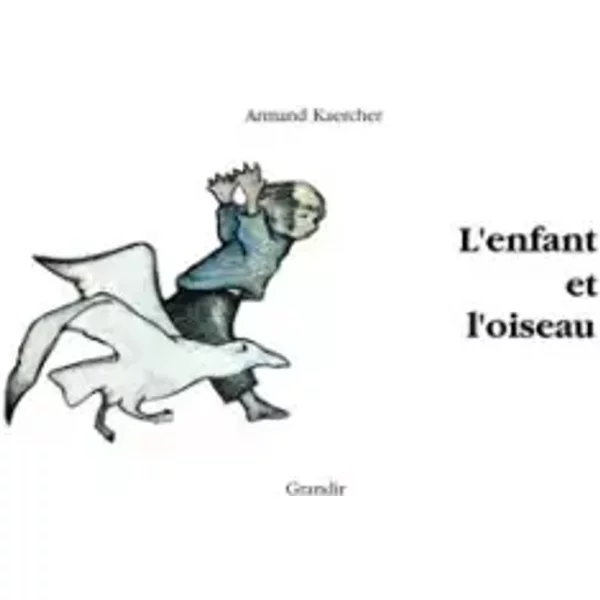 L'enfant Et L'oiseau - Collectif-image