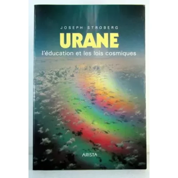 Urane : l'education et les lois cosmiques - STROBERG JOSEPH