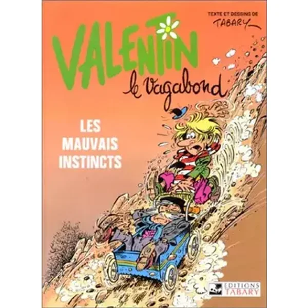 valentin le vagabond : Les mauvais instincts - Jean Tabary