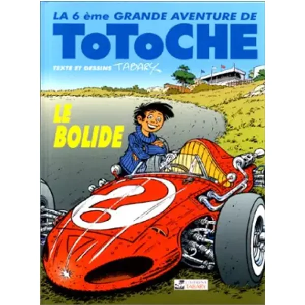 Totoche, tome 6 : Le Bolide - Jean Tabary