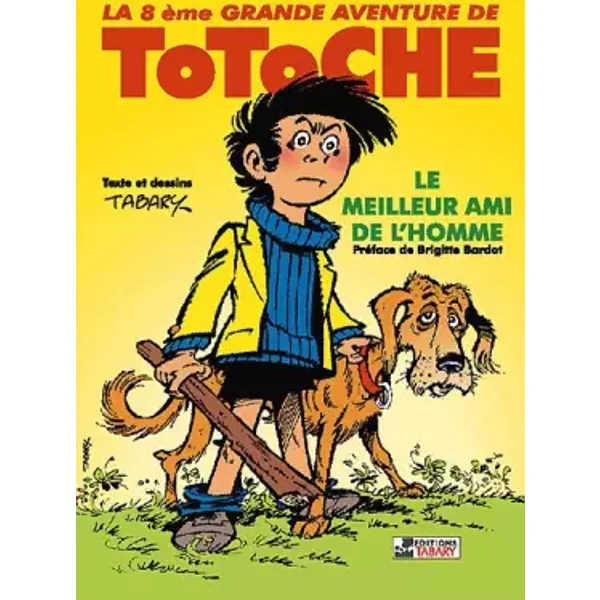 Totoche, tome 8 : Le Meilleur Ami de l'Homme - Jean Tabary