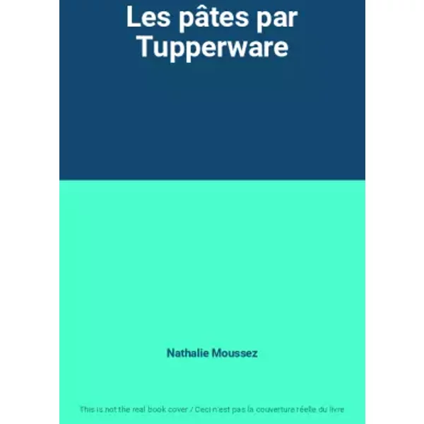 Les PâTes Par Tupperware - Nathalie Moussez-image