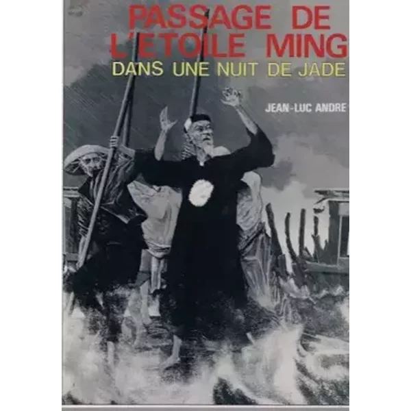 Passage de l'étoile Ming dans une nuit de jade (L'Étoile Ming) - Jean-Luc André