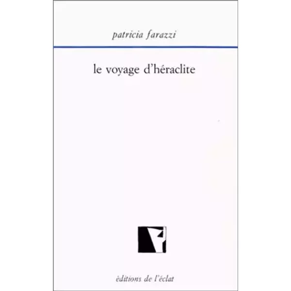 Le Voyage d'Héraclite - Patricia Farazzi