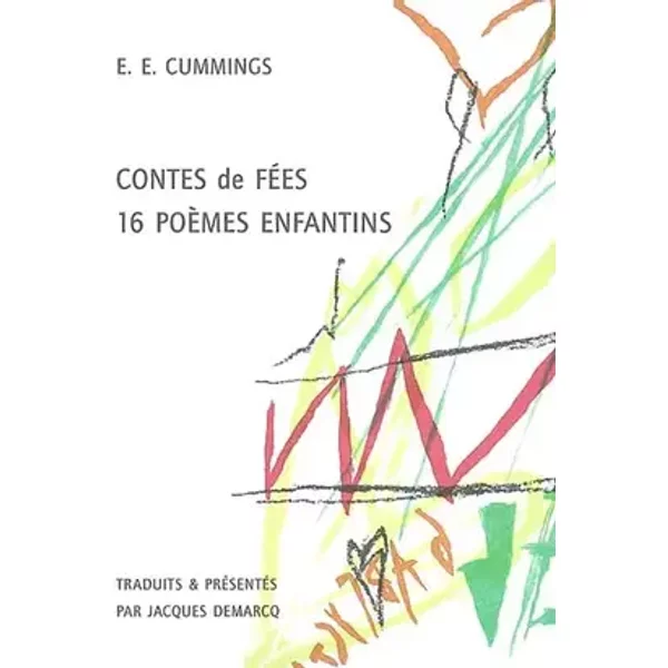 Contes de fées. 16 poèmes enfantins - E-E Cummings