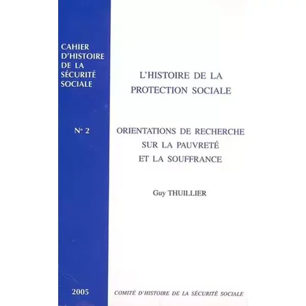L'histoire de la protection sociale-Orientations de recherche sur la pauvreté - Comite D'Histoire De