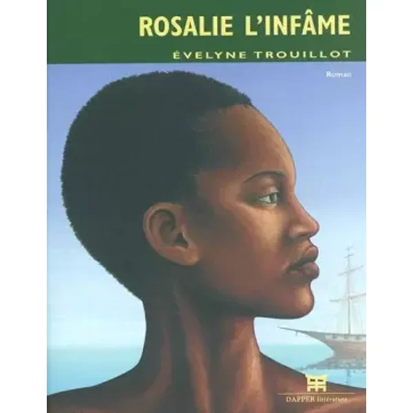 Rosalie l'Infâme - Evelyne Trouillot