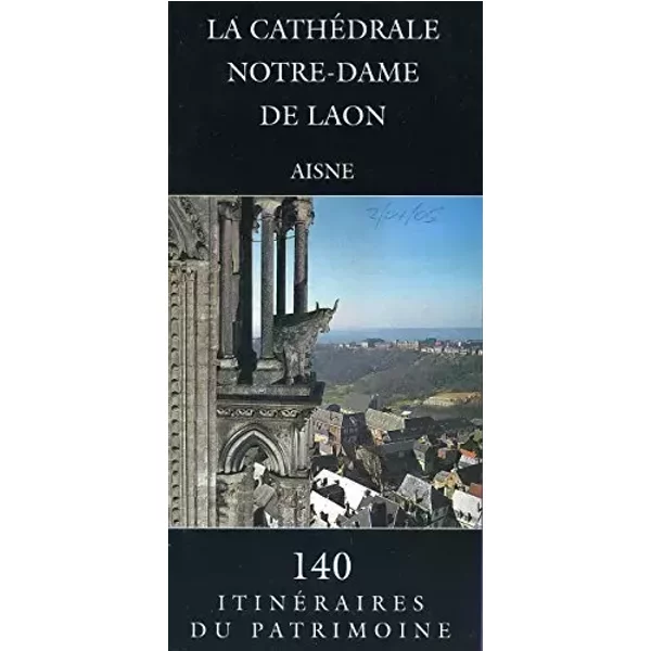 La cathedrale Notre-Dame de laon: Aisne - M Plouvier