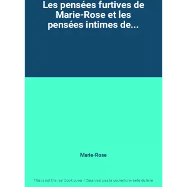 Les PenséEs Furtives De Marie-Rose Et Les PenséEs Intimes De... - Marie-Rose-image