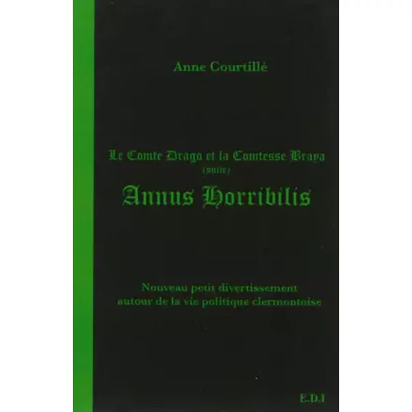 Annus horribilis: Le comte Drago et la comtesse Braya (suite) - Anne Courtillé