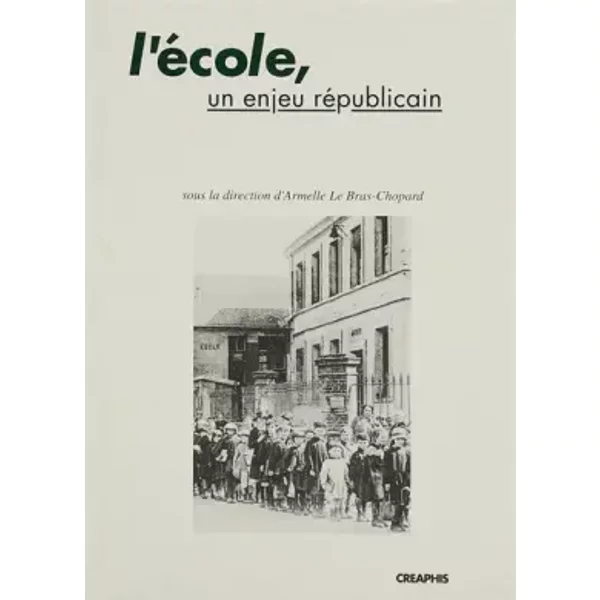 L'École, un enjeu républicain - Collectif, Armelle Lebras-Chopard