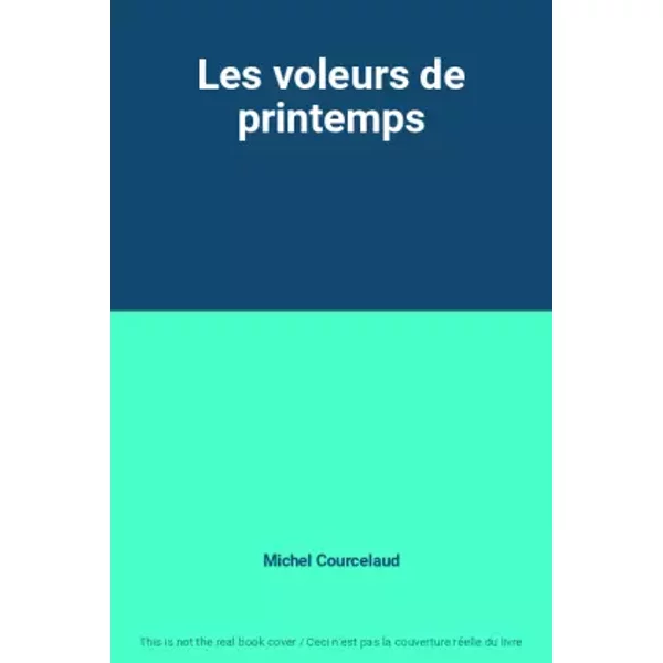 Les Voleurs De Printemps - Michel Courcelaud-image