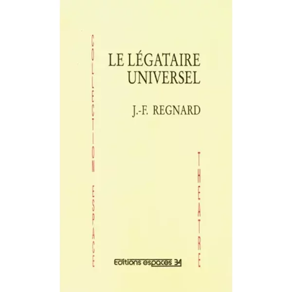 Le légataire universel - Jean-François Regnard