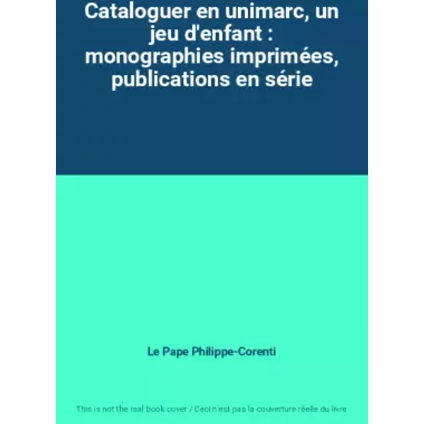 Cataloguer En Unimarc, Un Jeu D'enfant : Monographies ImpriméEs, Publications En SéRie - Le Pape Philippe-Corenti-image