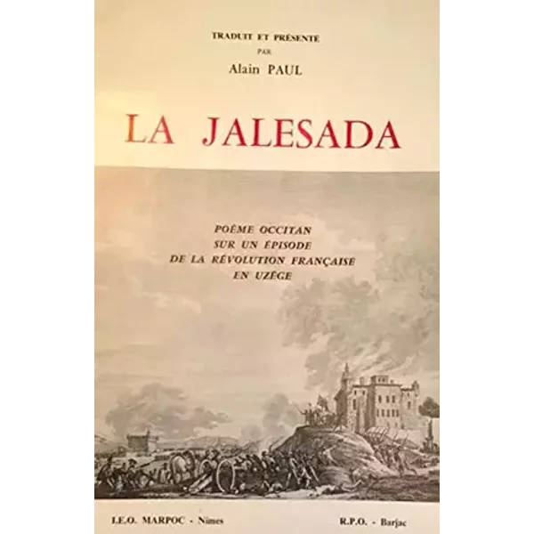 La Jalesada : Poème occitan sur un épisode de la Révolution française en Uzège - Jean-Julien Trélis, Alain Paul