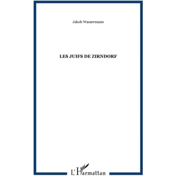 Les Juifs de Zirndorf - Jakob Wassermann, Raymond Henry, Jean-François Beerblock