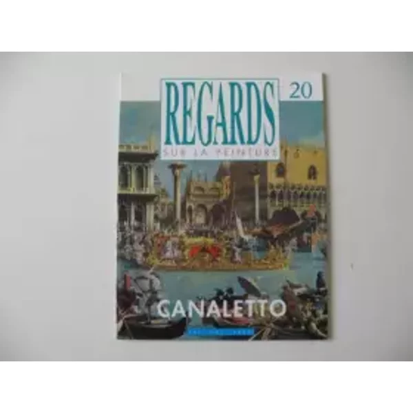 Canaletto - Regards SUR LA Peinture-image