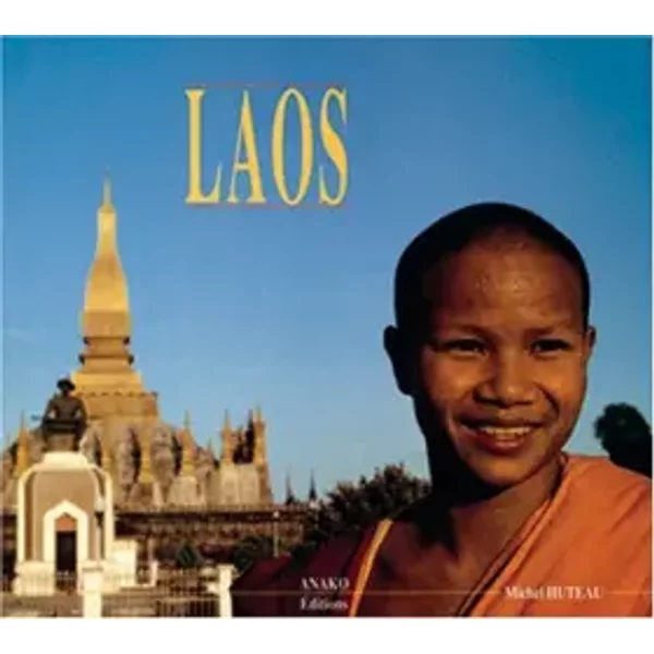 Laos. Voyage Dans Un "éTat D'esprit" - Michel Huteau-image