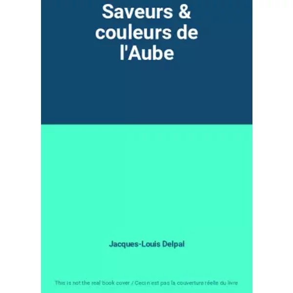 Saveurs & Couleurs De L'aube - Jacques-Louis Delpal-image