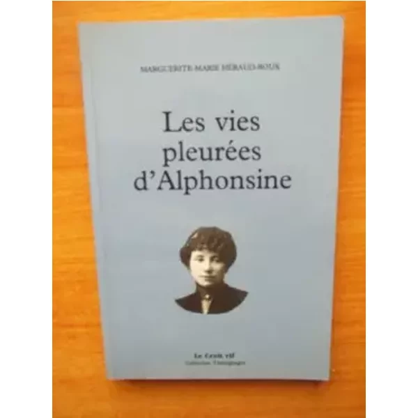 Les Vies PleuréEs D'alphonsine - Marie-Marguerite HéRaud-Roux-image