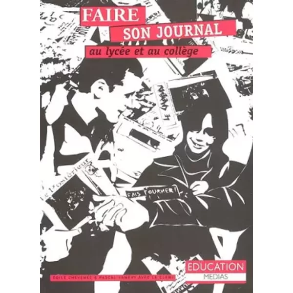 Faire Son Journal Au LycéE Et Au CollèGe - Odile Chenevez, Pascal Famery, Clemi-image