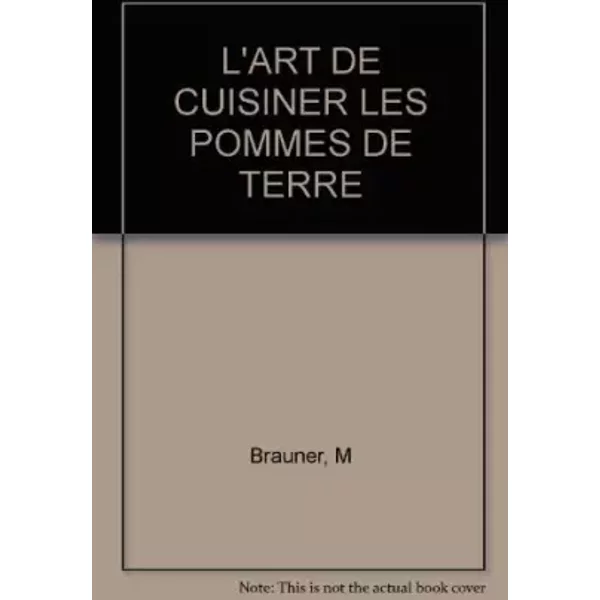 L'art De Cuisiner La Pomme De Terre - M Brauner, M Verlag-image