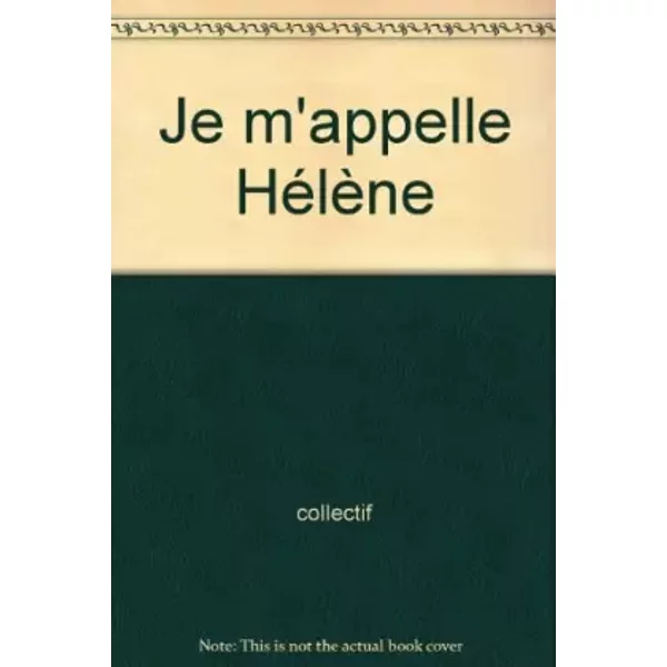 Je M'appelle HéLèNe - Collectif-image