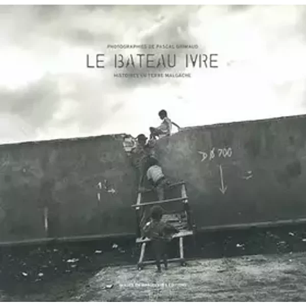 Le Bateau ivre : Histoires en Terre Malgache - Jean-Luc Raharimanana