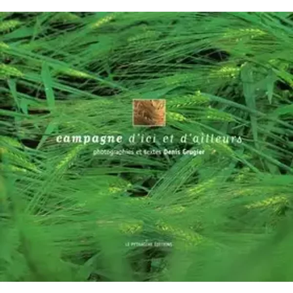 Campagne d'ici et d'ailleurs - Denis Grugier