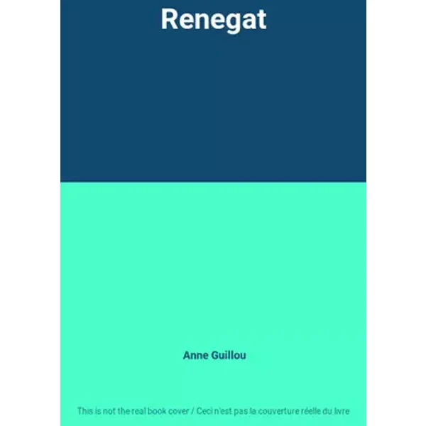 Renegat - Anne Guillou
