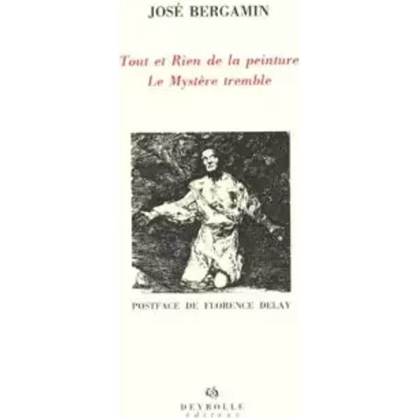 Tout et rien de la peinture - José Bergamin