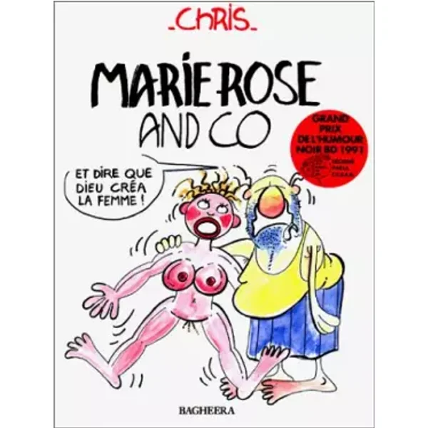 Marie-Rose : Et dire que dieu créa la femme