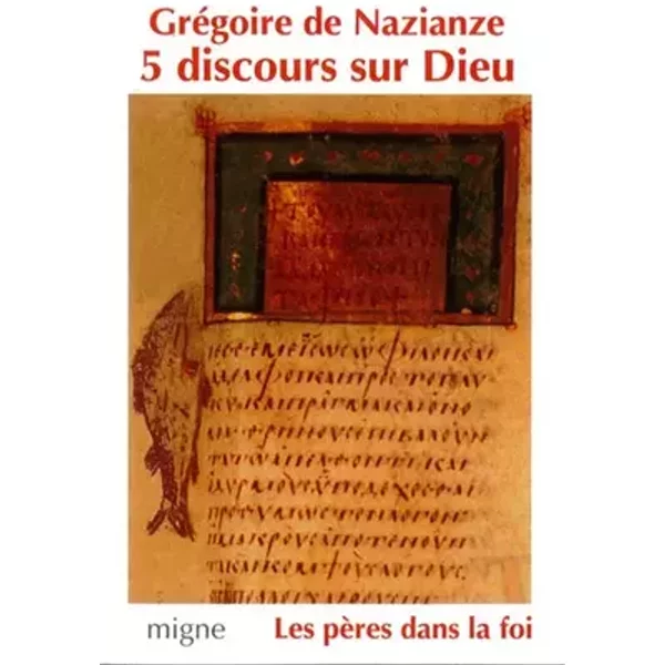 Cinq discours sur Dieu - Grégoire de Naziance