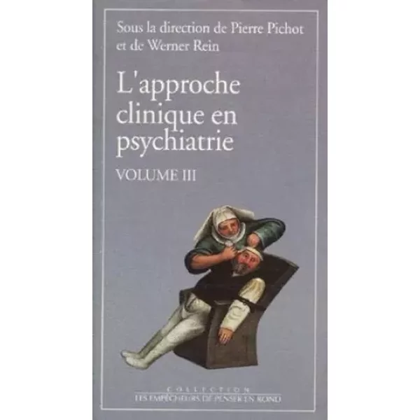 L'approche Clinique En Psychiatrie. Volume 3 - Collectif-image