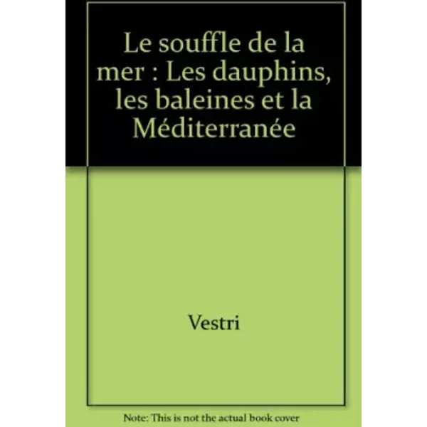 Le Souffle De La Mer. Les Dauphins, Les Baleines Et La MéDiterranéE - René Vestri-image