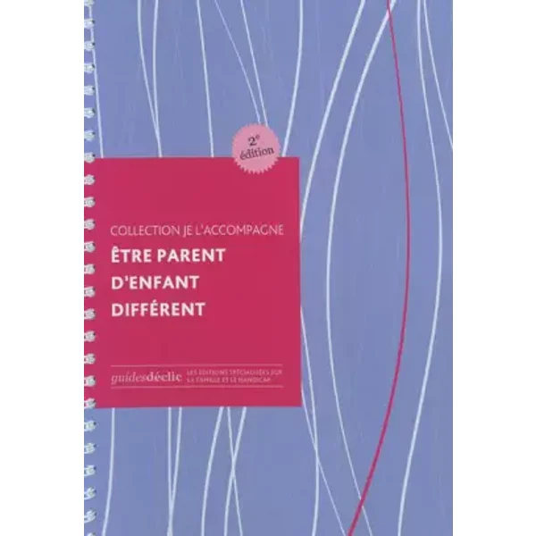 Etre parent d'enfant différent - Déclic