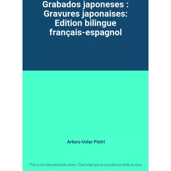 Grabados japoneses : Gravures japonaises: Edition bilingue français-espagnol - Arturo-Uslar Pietri