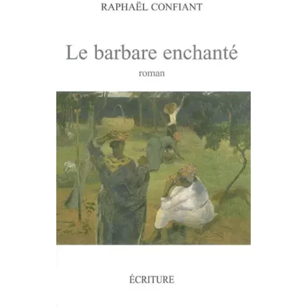Le Barbare Enchanté - RaphaëL Confiant-image