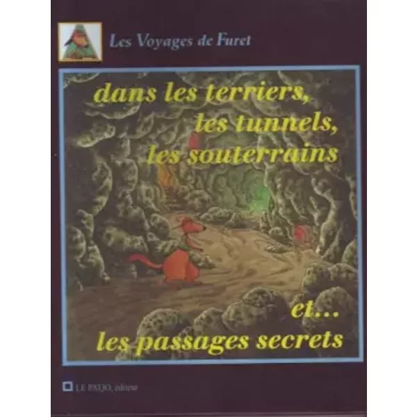 Dans Les Terriers Et Les Tunnels - Jean-FrançOis Barbier, RaphaëLle Cé Et Anne Lasco-image
