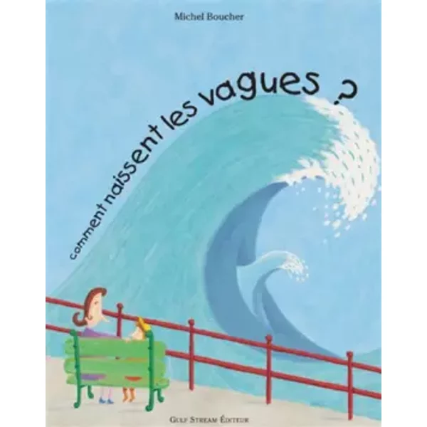 Comment Naissent Les Vagues - Michel Boucher-image
