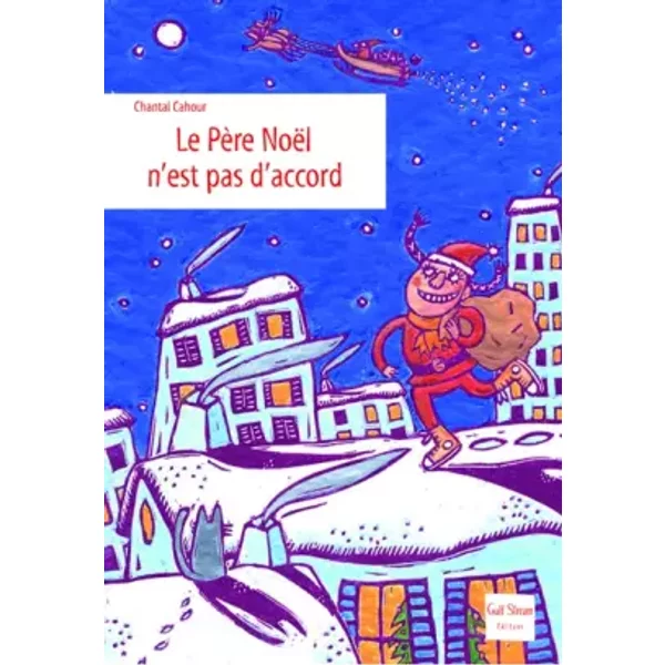 Le PèRe NoëL N'est Pas D'accord - Chantal Cahour-image
