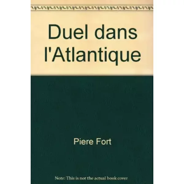 Duel Dans L'atlantique - Piere Fort-image