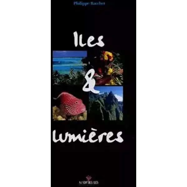 Iles & lumières - Philippe Bacchet