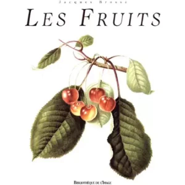 Les Fruits - Jacques Brosse