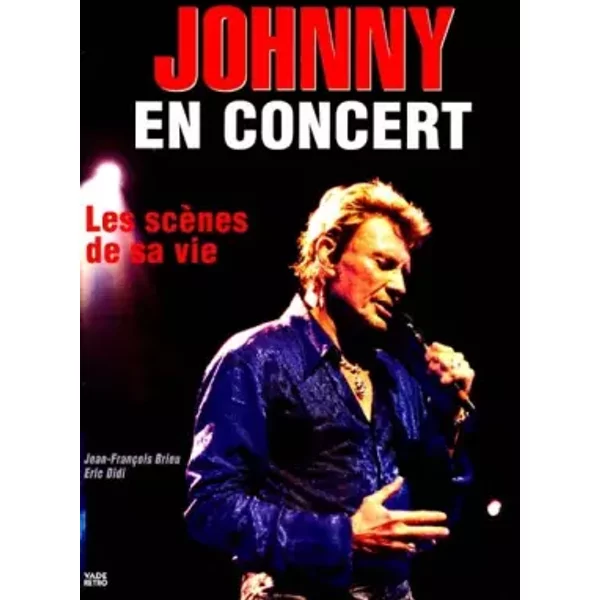 Johnny En Concert. Les ScèNes De Sa Vie - Jean-FrançOis Brieu, Eric Didi-image